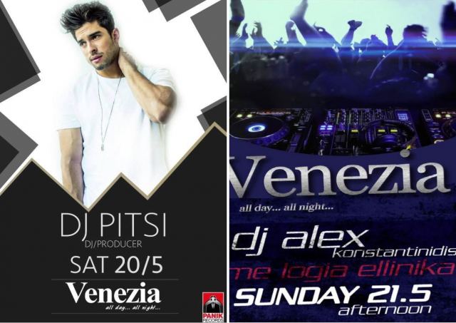Το Σαββατοκύριακο έχει Venezia: Δυο μοναδικά parties με Dj Pitsi και Dj Alex!