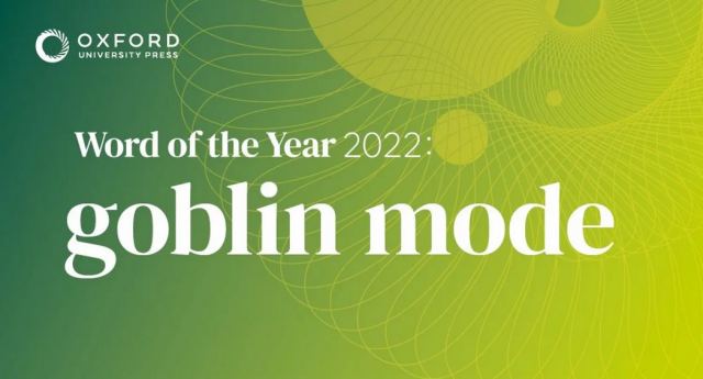 Oxford Languages: Το «goblin mode» είναι η λέξη της χρονιάς για το 2022 – Τι σημαίνει