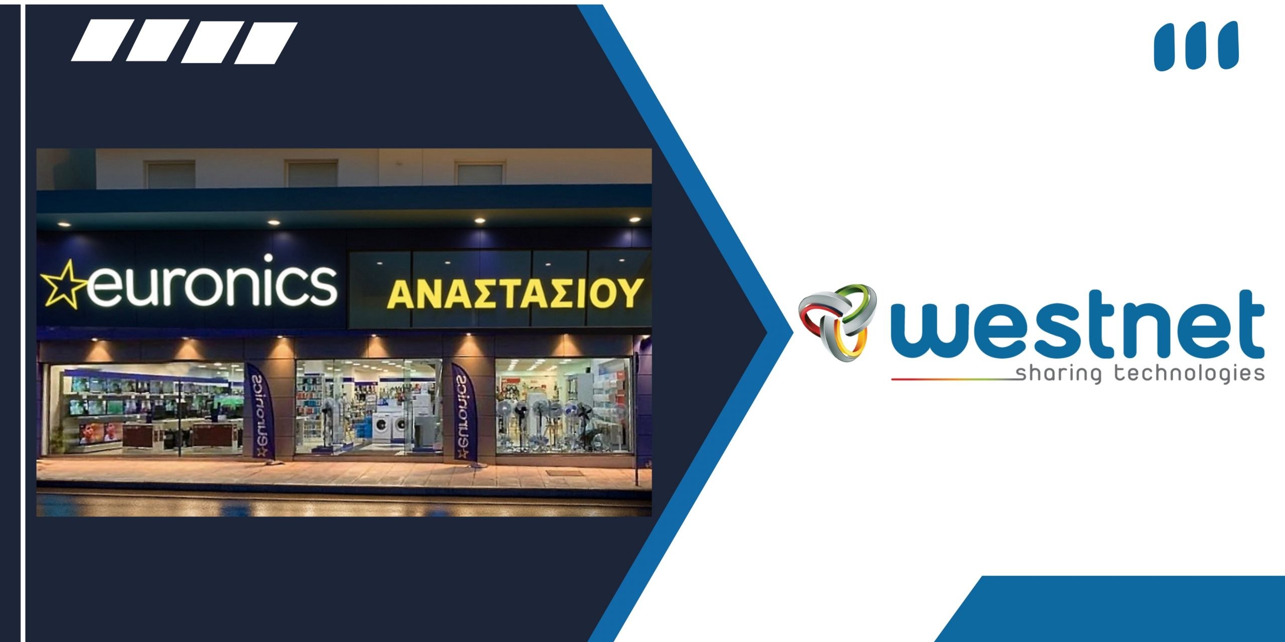 Λαμία: Νέα συνεργασία για το κατάστημα Euronics Αναστασίου - Προϊόντα υψηλής τεχνολογίας και αξιοπιστίας με την υπογραφή της Westnet!