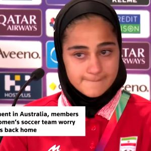 Δάκρυα στην γυναικεία ομάδα ποδοσφαίρου του Ιράν: Ανησυχούμε για τις οικογένειές μας και την πατρίδα